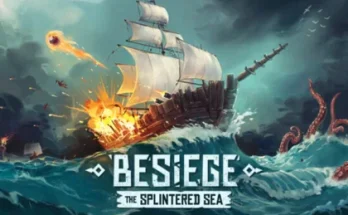 BESIEGE THE SPLINTERED SEA