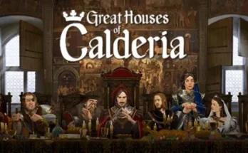 GREAT HOUSES OF CALDERIA 