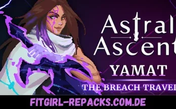 Astral Ascent - Yamat the Breach Traveler- fitgirl repacks