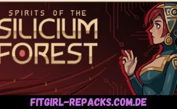 Spirits of The Silicium Forest- fitgirl repacks