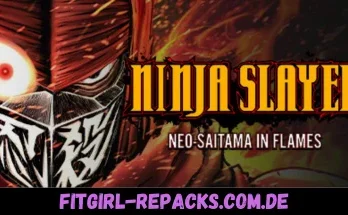 NINJA SLAYER NEO-SAITAMA IN FLAMES- fitgirl repacks