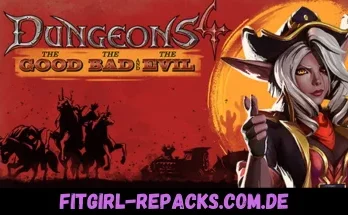 Dungeons 4 - The Good, the Bad and the Evil- fitgirl repacks