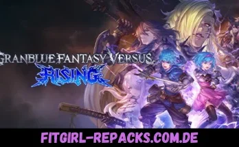 Granblue Fantasy Versus Rising-fitgirl repacks