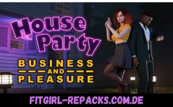 House Party - Business and Pleasure Style Pack- fitgirl repacks