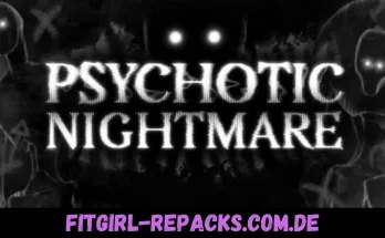 Psychotic Nightmare- fitgirl repacks