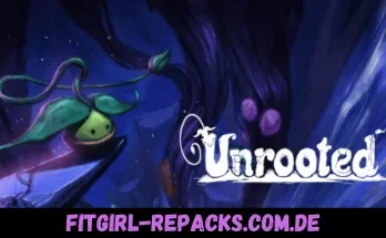 Unrooted- fitgirl repacks