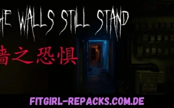 墙之恐惧 The Walls Still Stand- fitgirl repacks