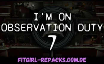 I'm on Observation Duty 7-fitgirl repacks