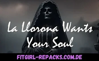 La Llorona Wants Your Soul-fitgirl repacks