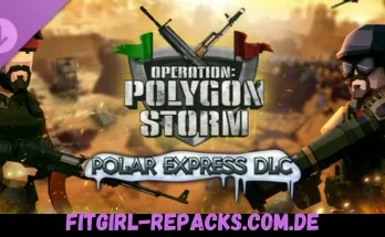 Operation Polygon Storm - Polar Express DLC-fitgirl repacks