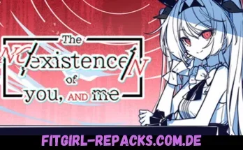 The NOexistenceN of you AND me-fitgirl repacks