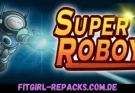 Super Roboy-fitgirl repacks