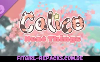 Calico - Neat Things DLC-fitgirl repacks